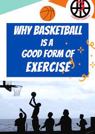 basketball is a good form of workout