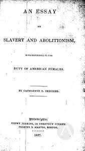an essay on slavery and abolitionism reference to the duty of 