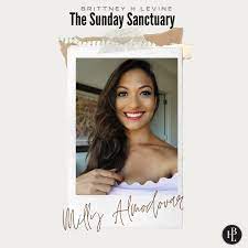 The Sunday Sanctuary featuring Milly Almodovar — Brittney H Levine
