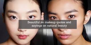 beautiful no makeup es and sayings