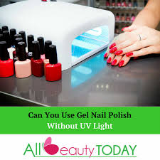 use gel nail polish without uv light