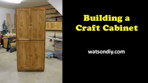building a craft cabinet you