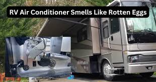 rv air conditioner smells like rotten eggs