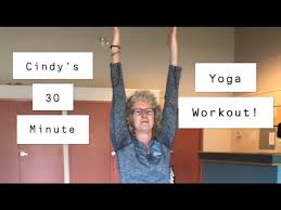 cindy s 30 minute yoga workout you