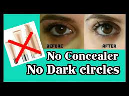 hide dark circles without concealer