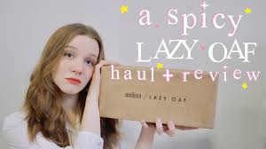 is lazy oaf worth the a