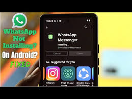 whatsapp app not installed on android