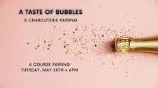 A Taste of Bubbles - 6 Course Bubbly & Charcuterie Pairing Tickets ...
