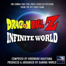 Check spelling or type a new query. Film Music Site Dragon Ball Z Infinite World We Gonna Take You There Soundtrack Hironubu Kageyama Gaming World 2020