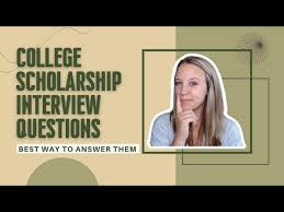 college scholarship interview questions