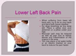 Left side lower back pain may be caused by strain, injury or serious underlying diseases like kidney stones and tumor. Pin On Left Side Back Pain
