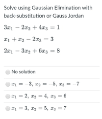 Solve Using Gaussian Elimination With