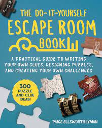 Some escape rooms take bookings until the room capacity is reached, meaning you may end up playing with strangers if you do not book all available slots. The Do It Yourself Escape Room Book Book By Paige Ellsworth Lyman Official Publisher Page Simon Schuster