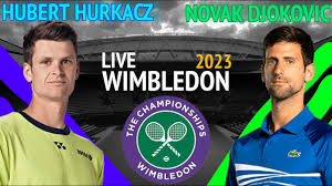 HUBERT HURKACZ vs. NOVAK DJOKOVIC - WIMBLEDON 2023 - YouTube