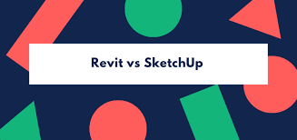 revit vs sketchup which software is