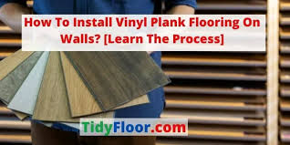 install vinyl plank flooring on walls