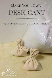 make your own desiccant 17 everyday