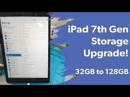 ipad 7th gen storage upgrade from 32gb