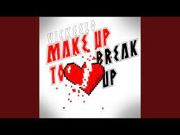 make up to break up you
