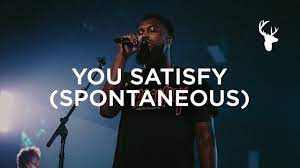 You Satisfy (Spontaneous) - Dante Bowe ...
