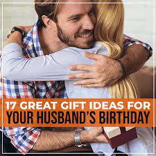 gift ideas for your husband s birthday