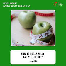 how to lose belly fat with fruits