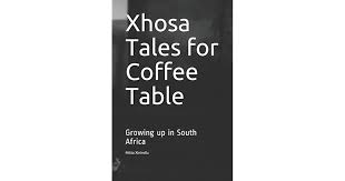 Xhosa Tales For Coffee Table Growing