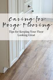 caring for pergo flooring lauren mcbride