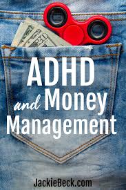 Adhd And Money Simple Strategies For Money Management