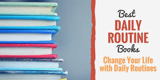 Best Daily Routine Books Change Your Life With Daily Routines
