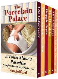 Buy The Porcelain Palace Boxed Set - All Six Parts: A Toilet Slave's  Paradise Kindle Edition Online at desertcartCyprus