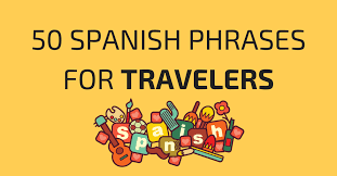 Just take a look at these creative spanish phrases. 50 Spanish Travel Phrases Every Traveler Should Know My Daily Spanish