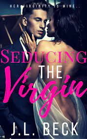 Seducing the Virgin by J.L. Beck | Goodreads