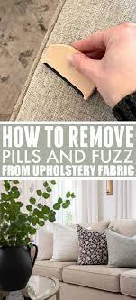remove pills from upholstery fabric