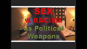 Sex Racism As Political Weapons YouTube