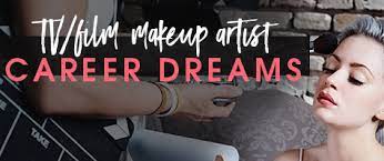 career dreams tv film makeup artist