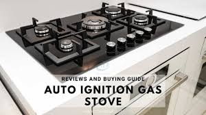 Best Auto Ignition Gas Stove In India