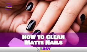 how to clean matte nails without