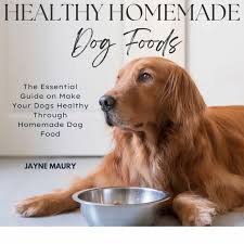 healthy homemade dog foods audiobook