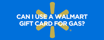 can i use a walmart gift card for gas