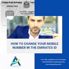 How can i change my emirates id number? How To Change Your Mobile Number In The Emirates Id A A Consultancy