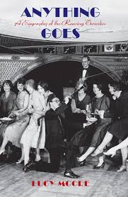 Audience reviews for the roaring twenties. Anything Goes A Biography Of The Roaring Twenties Moore Lucy 9781590203132 Amazon Com Books