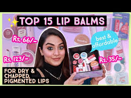 top 15 lip balms available in india