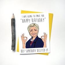 Hillary clinton political birthday card another year older refuse to believe it. Pin On Birthday Wishes