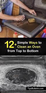 12 Simple Ways To Clean An Oven From