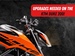 changes the ktm duke 200 needs