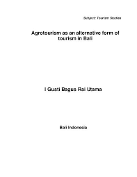 Agrotourism As An Alternative Form Of Tourism In Bali I