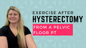 pelvic floor exercise after hysterectomy