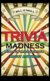 Displaying 162 questions associated with treatment. Trivia Quiz Questions And Answers Ser Trivia Madness 3 1000 Fun Trivia Questions About Anything By Bill O Neill 2016 Trade Paperback For Sale Online Ebay