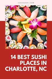 14 best sushi places in charlotte nc